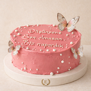 Düşünsene Sen Olmasan Biz Ne Yapardık Yazılı Pasta